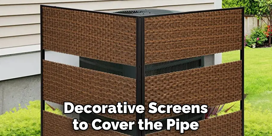 Decorative Screens to Cover the Pipe