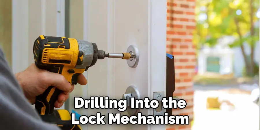 Drilling Into the Lock Mechanism