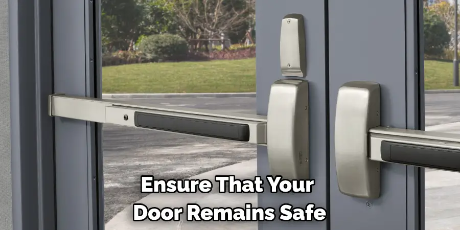 Ensure That Your 
Door Remains Safe