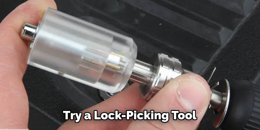 Try a Lock-Picking Tool