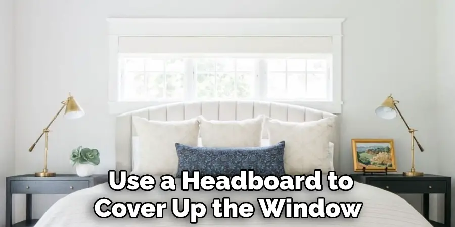  Use a Headboard to Cover Up the Window