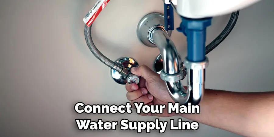 Connect Your Main Water Supply Line