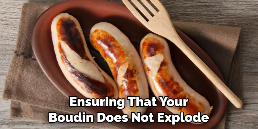 Ensuring That Your Boudin Does Not Explode