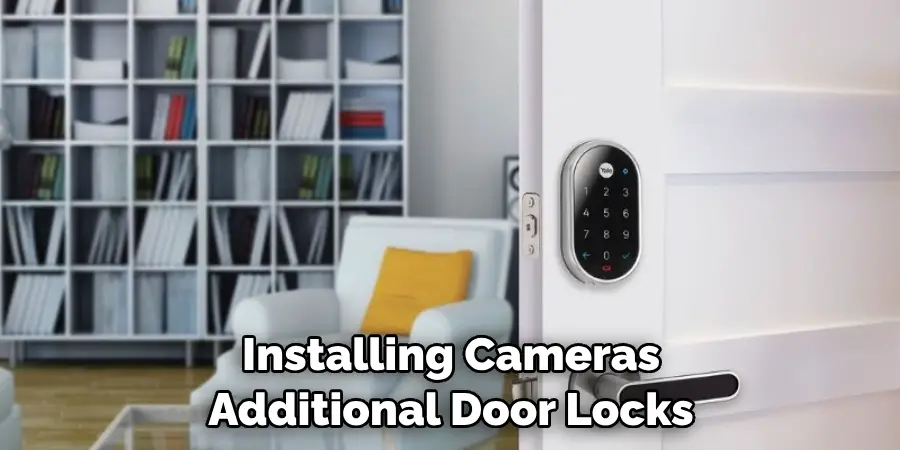 Installing Cameras Additional Door Locks