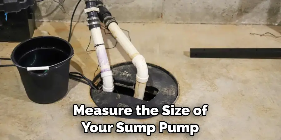 Measure the Size of Your Sump Pump