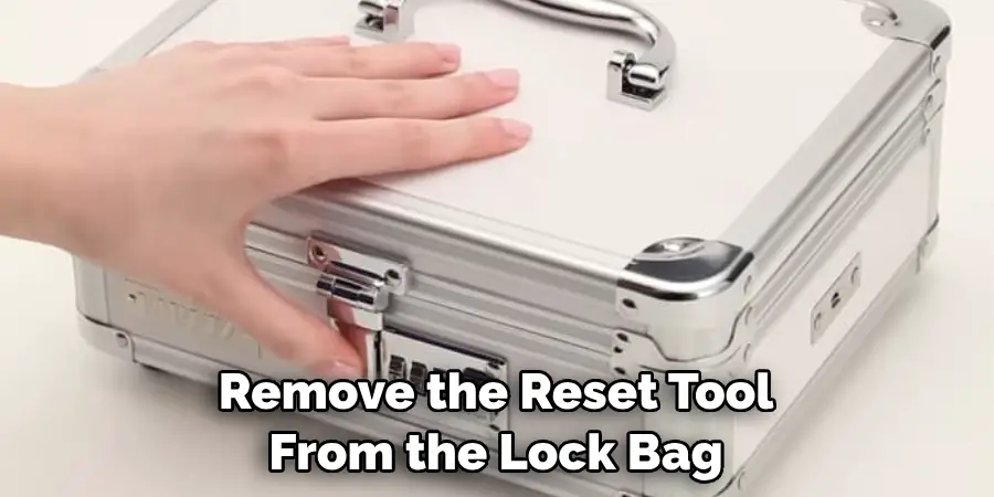 Remove the Reset Tool From the Lock Bag