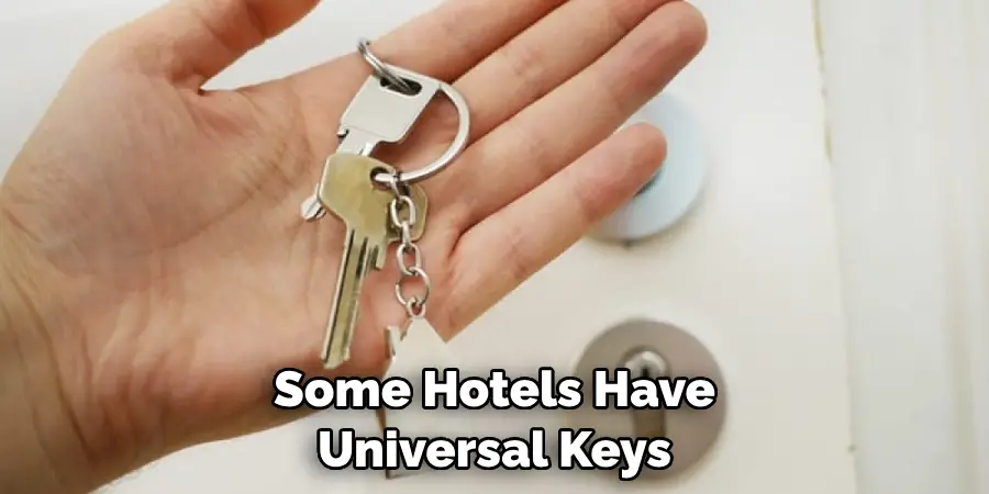 Some Hotels Have Universal Keys