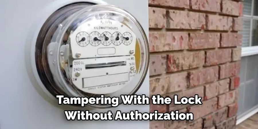 Tampering With the Lock 
Without Authorization