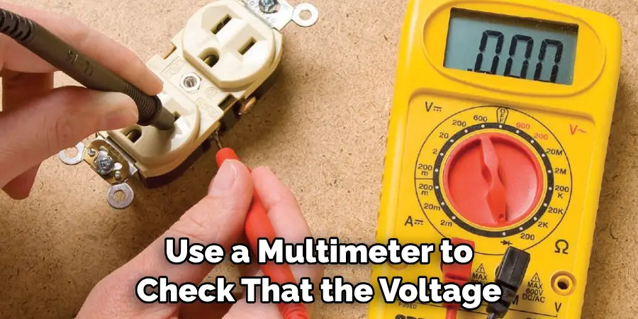 Use a Multimeter to Check That the Voltage