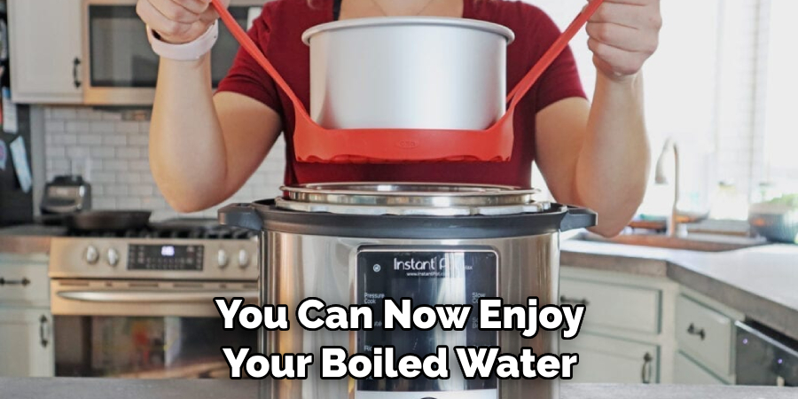 You Can Now Enjoy Your Boiled Water