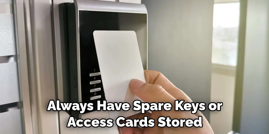 Always Have Spare Keys or Access Cards Stored