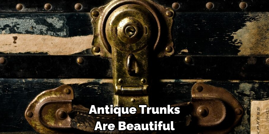 Antique Trunks Are Beautiful