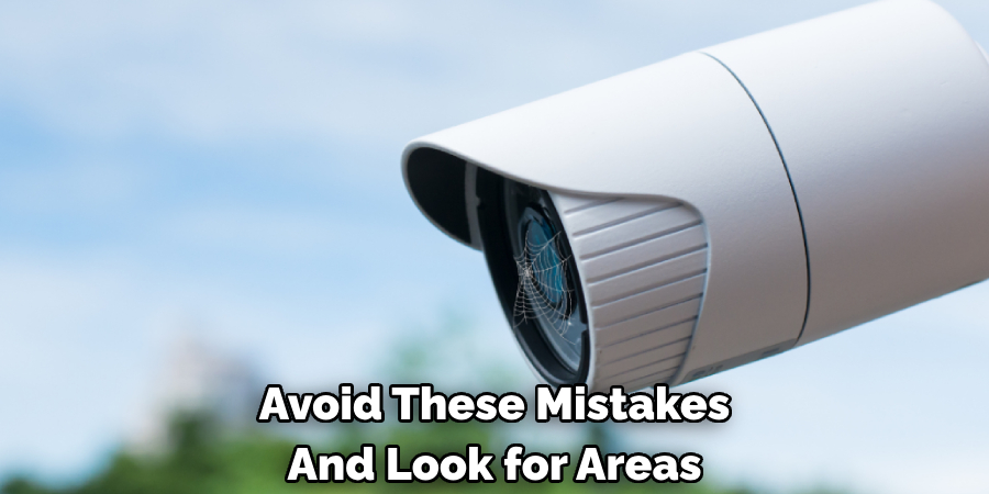 Avoid These Mistakes 
And Look for Areas