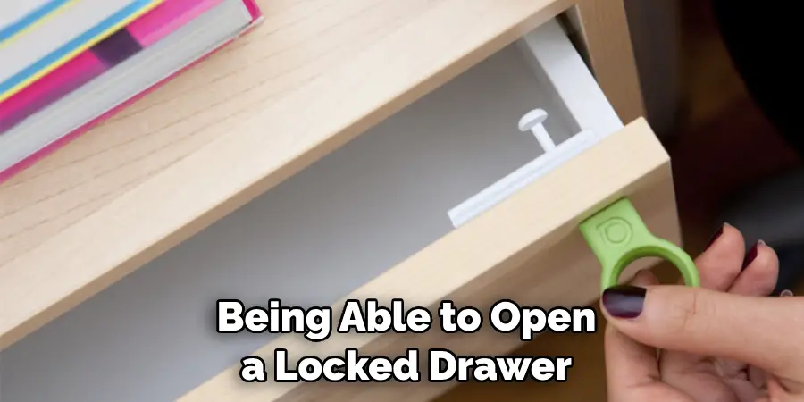 Being Able to Open a Locked Drawer