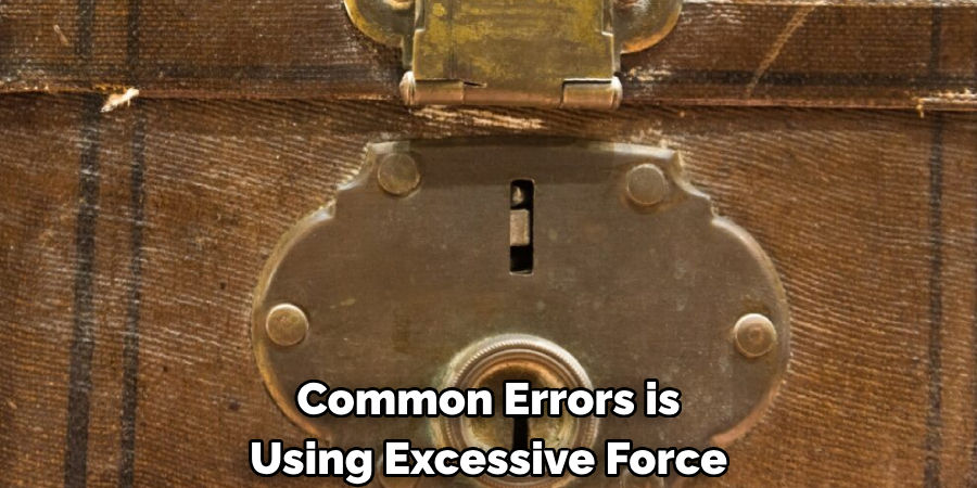  Common Errors is 
Using Excessive Force