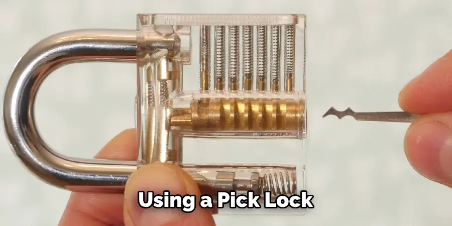 Using a Pick Lock