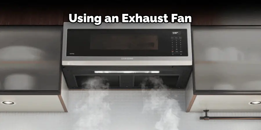 Using an Exhaust Fan