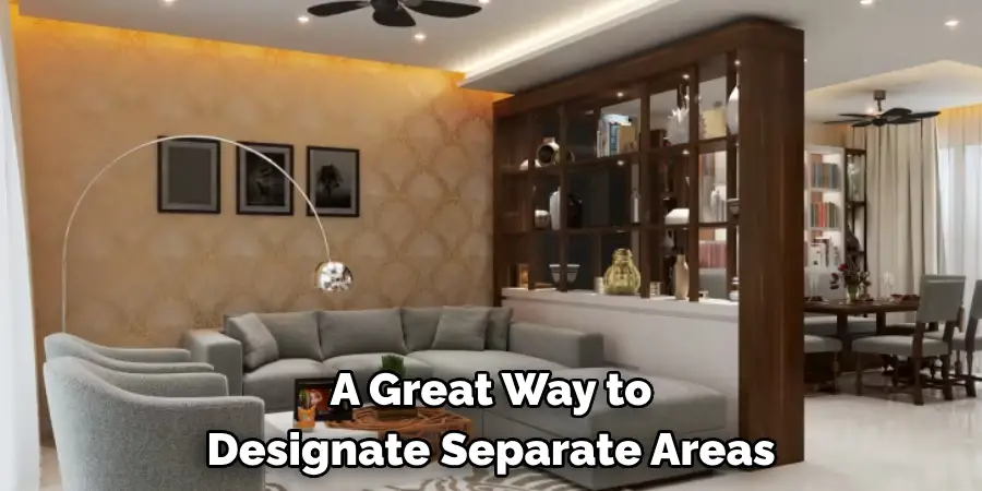 A Great Way to 
Designate Separate Areas