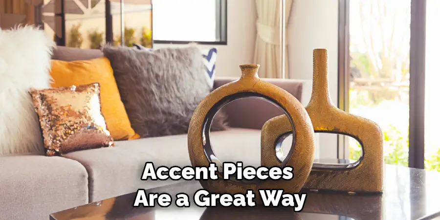 Accent Pieces Are a Great Way