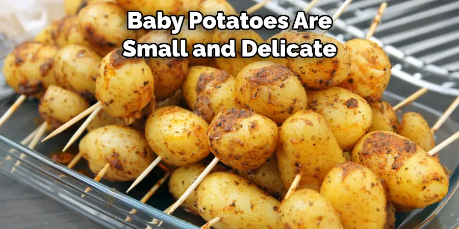 Baby Potatoes Are Small and Delicate