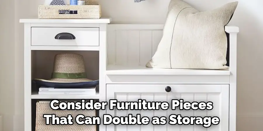 Consider Furniture Pieces That Can Double as Storage