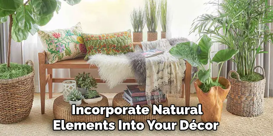 Incorporate Natural Elements Into Your Décor 