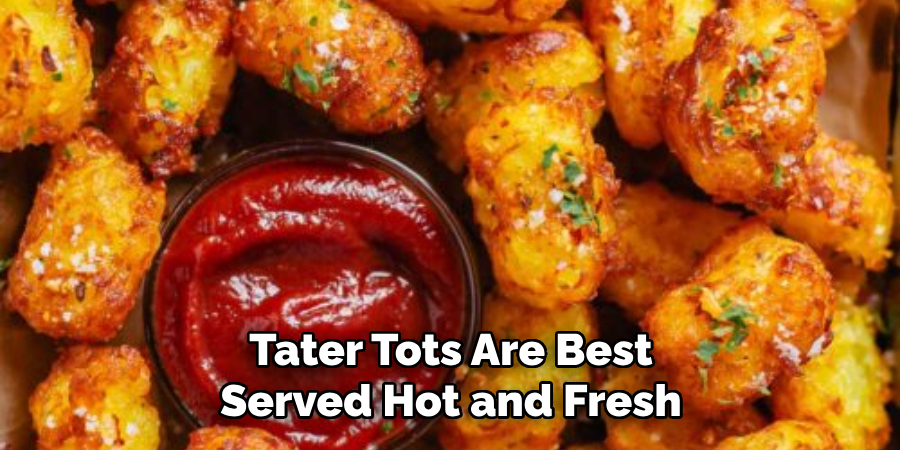 How to Reheat Tater Tots in Oven - 6 Easy Guidelines (2024)