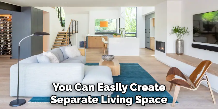 You Can Easily Create Separate Living Space