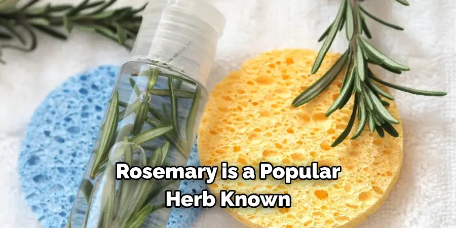 Rosemary is a Popular 
Herb Known