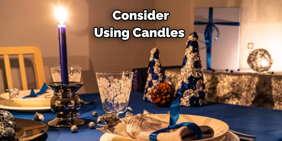 Consider Using Candles 