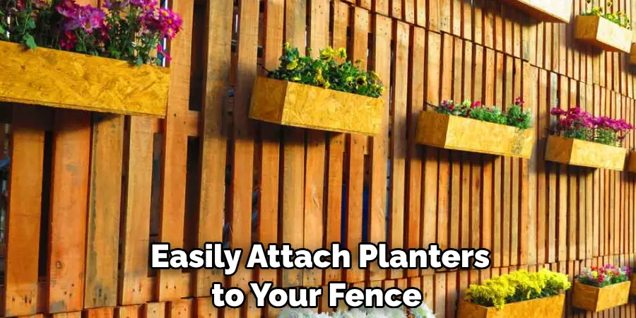 Easily Attach Planters to Your Fence