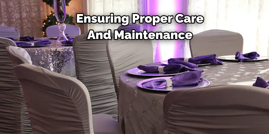 ensuring proper care and maintenance