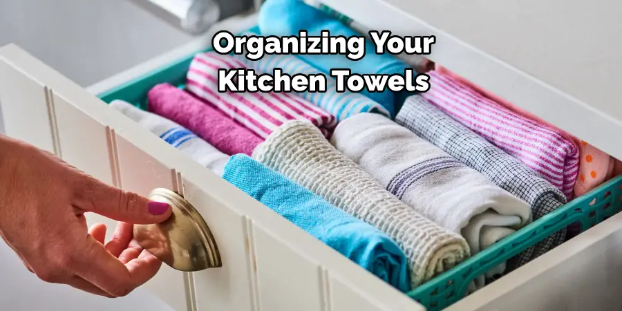 Organizing Your Kitchen Towels 