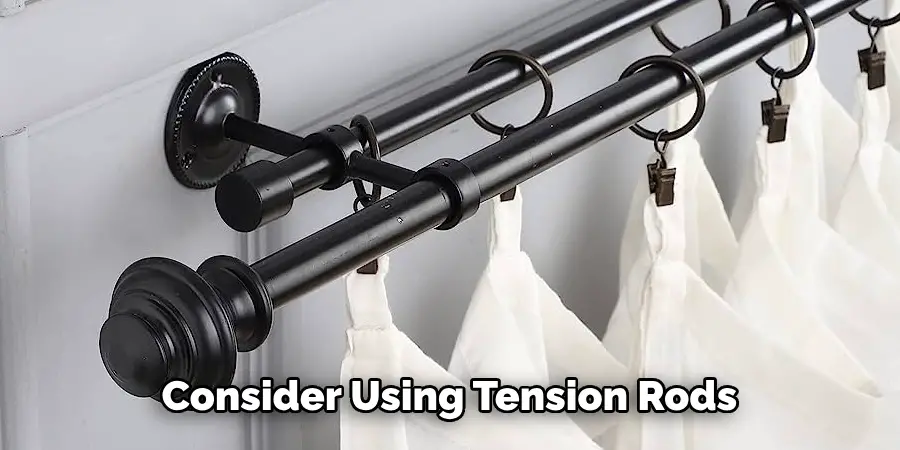 Consider Using Tension Rods 