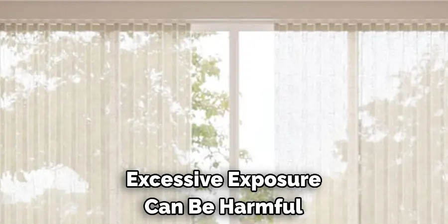 Excessive Exposure Can Be Harmful