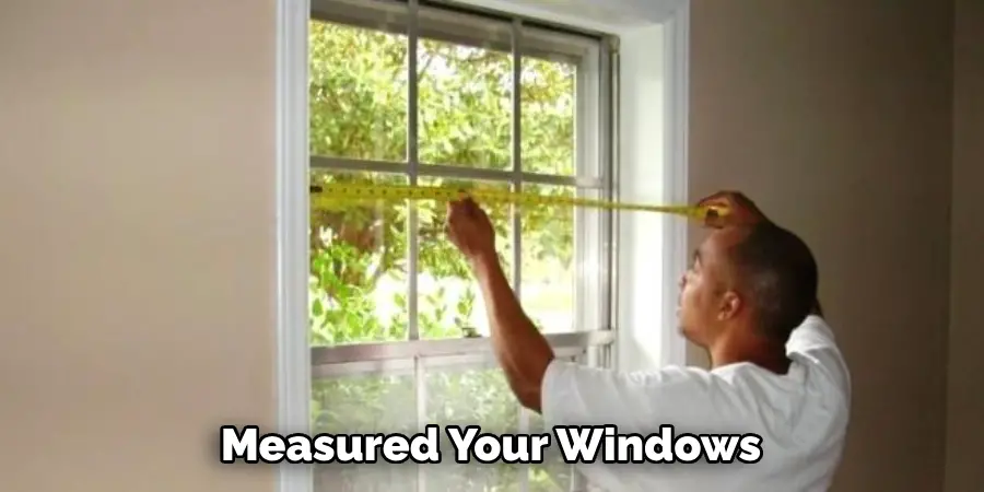 Measured Your Windows