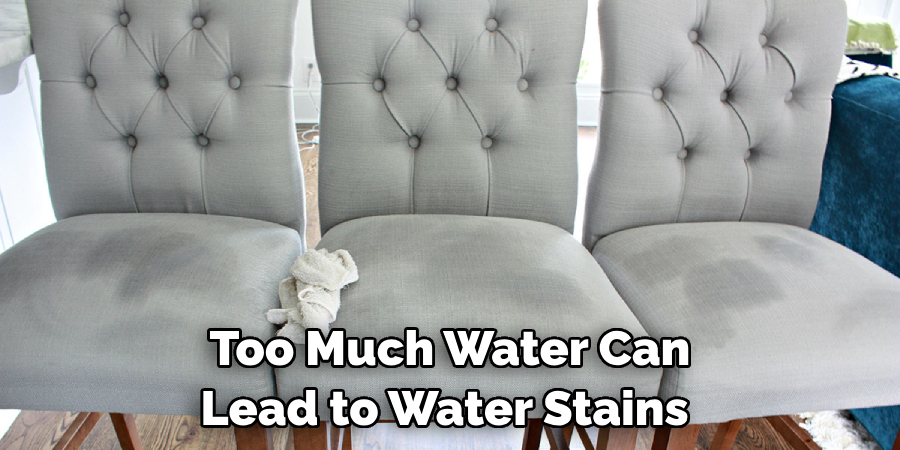 Too Much Water Can Lead to Water Stains 