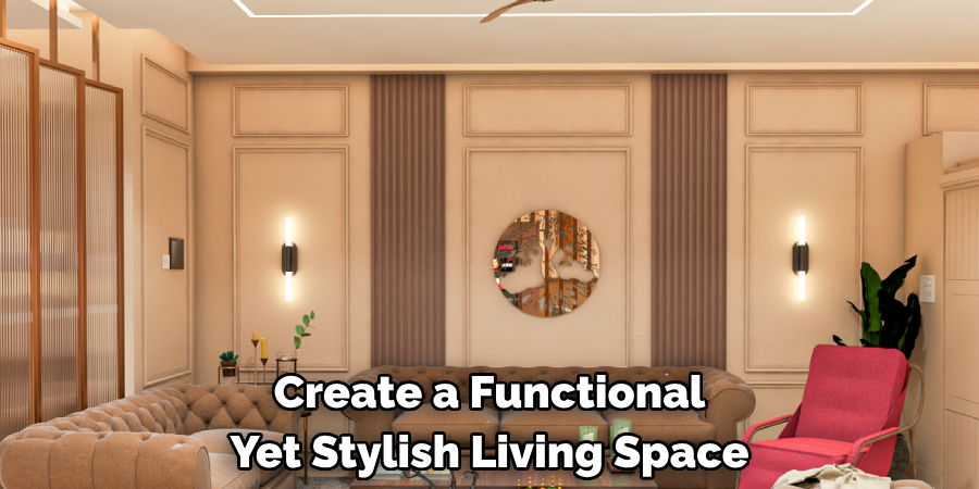 Create a Functional Yet Stylish Living Space
