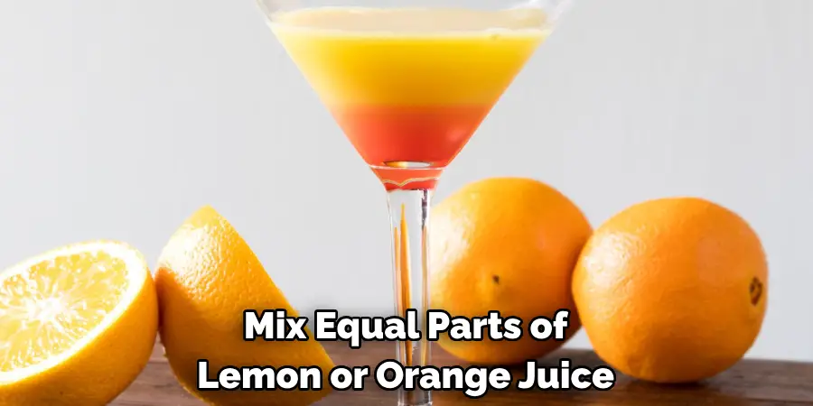 Mix Equal Parts of Lemon or Orange Juice