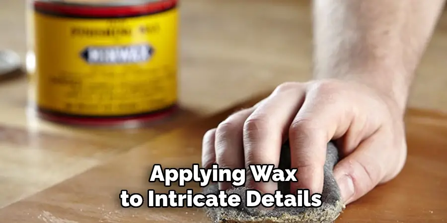 Applying Wax to Intricate Details 