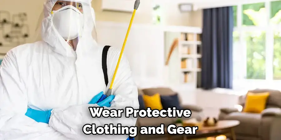 Wear Protective Clothing and Gear