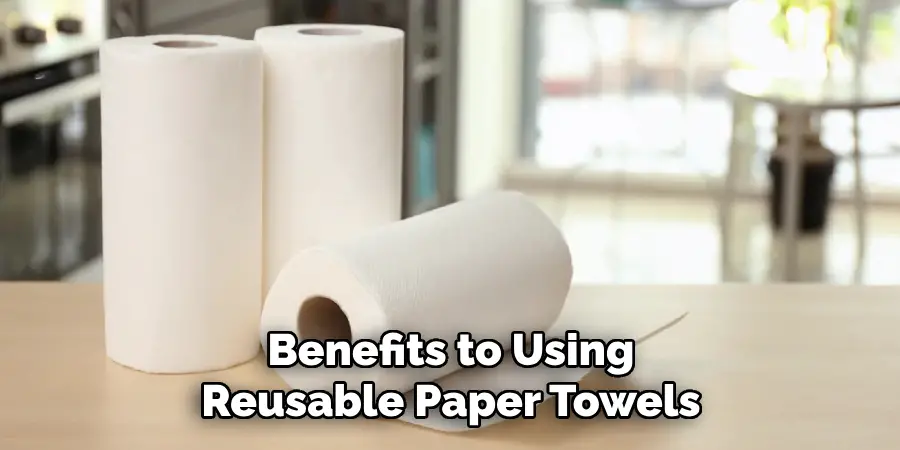 Benefits to Using Reusable Paper Towels