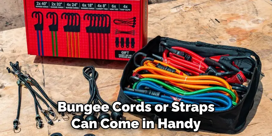 Bungee Cords or Straps