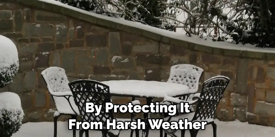 By Protecting It From Harsh Weather