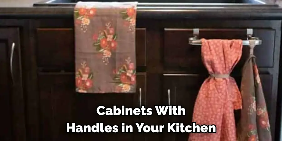 Cabinets With Handles in Your Kitchen