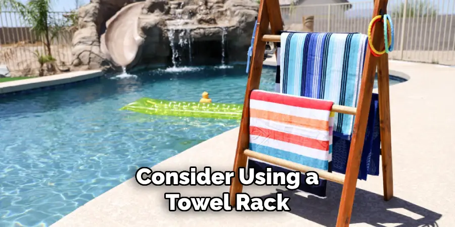 Consider Using a Towel Rack