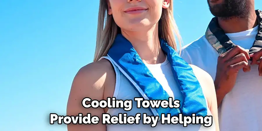 Cooling Towels Provide Relief by Helping