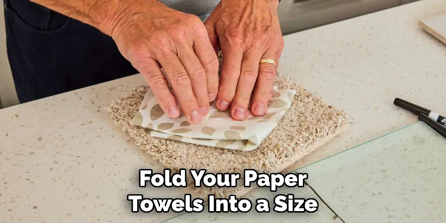 Fold Your Paper Towels Into a Size