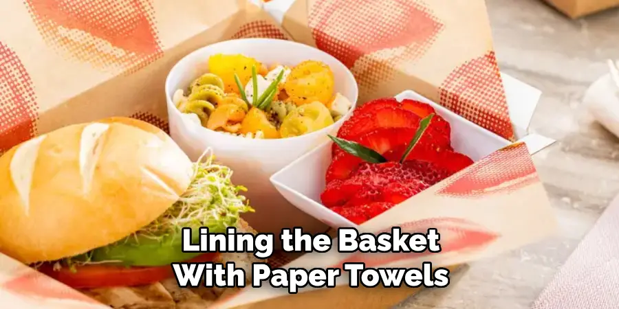 Lining the Basket With Paper Towels