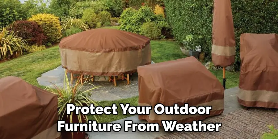 Protect Your Outdoor Furniture From Weather